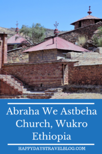 Read this post to inspire you to visit Wukro and the rock-hewn churches of Tigray, northern Ethiopia. #Africa #Ethiopia #Wukro 