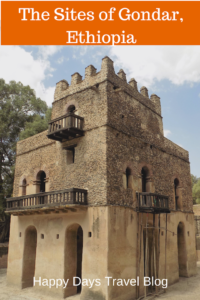 Planning a trip to Gondar? Read this article for all you need to know - where to stay, what to see and do, how to get there, and lots more!! #Ethiopia #Africa #Gondar #travel