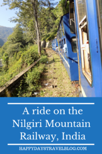 Read about the best railway journey of our lives - the Nilgiri Mountain Railway in southern India. #travel #NilgiriHills #railway #India