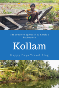 If you want to see the Kerala backwaters, stay in Kollam. Read the article for details. #travel #India #Kerala #backwaters #Kollam