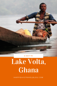 Everything you need to know if you're planning to visit Lake Volta in Ghana, including information about the lake, Akosombo town and Akosombo dam. #travel #africa #ghana #happydaystravel 