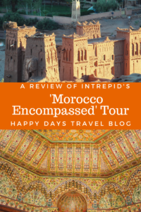Planning a trip to Morocco? Read my review of Intrepid's 'Morocco Encompassed' tour. #Africa #Morocco #tour