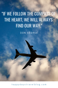 This photo of a plane in the sky is superimposed with a quote from Don George, 'If we follow the compass of our heart, we will always find our way.'