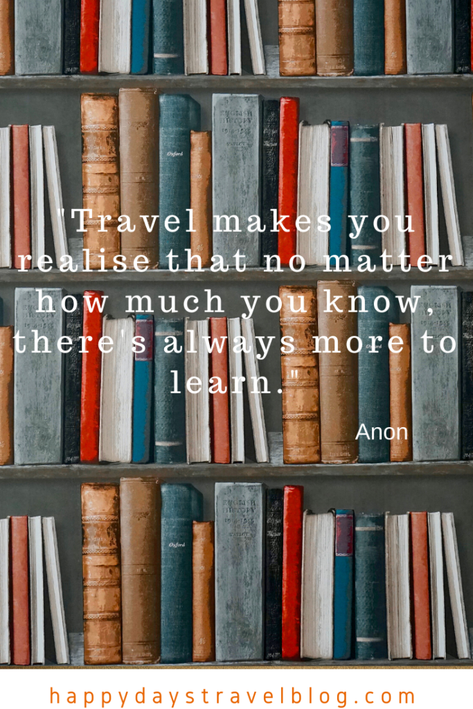 This photo shows shelves full of books and the caption, 'Travel makes you realise that no matter how much you know, there's always more to learn.'