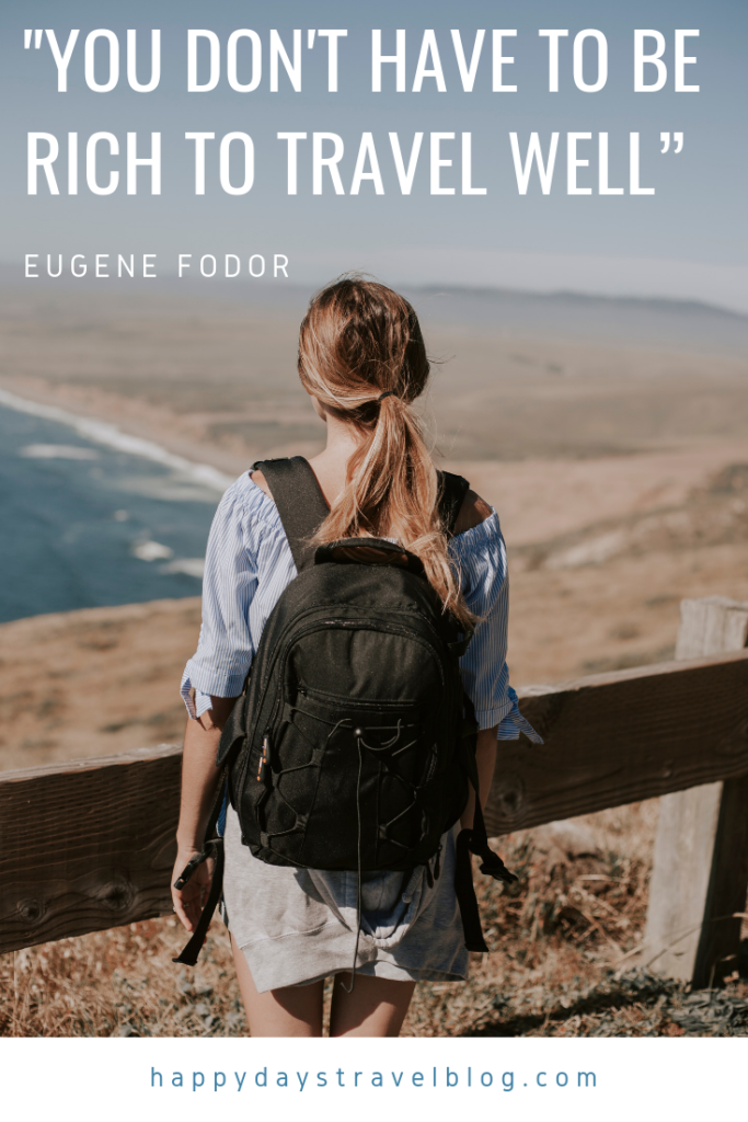This photo shows a girl with a backpack and the caption, 'You don't have to be rich to travel well.' a quote by Eugene Fodor