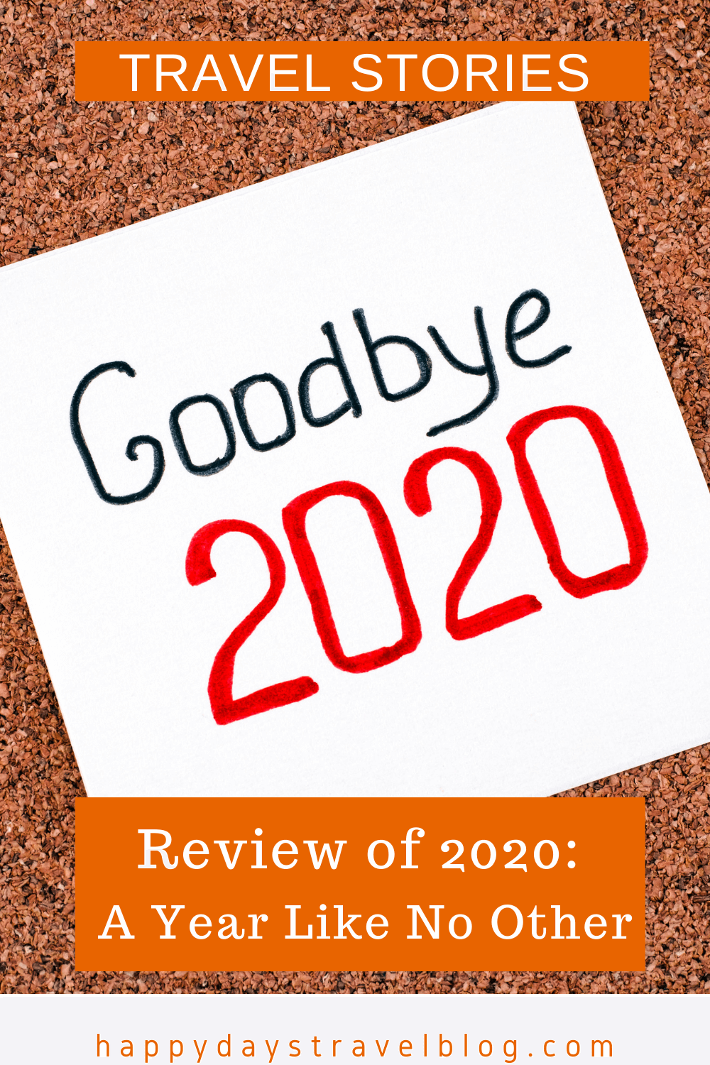 A review of 2020 discussing covid, Brexit, Happy Days Travel Blog, travel, home, family, and plans for 2021